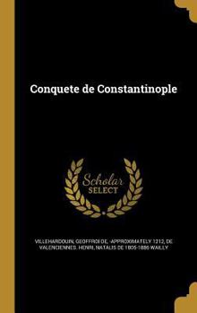 Hardcover Conque Te de Constantinople [French] Book