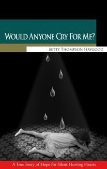 Paperback Would Anyone Cry For Me? Book
