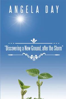 Paperback Discovering a New Ground, after the Storm Book
