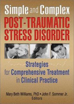 Paperback Simple and Complex Post-Traumatic Stress Disorder: Strategies for Comprehensive Treatment in Clinical Practice Book