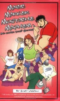Paperback Magic Marker Mustache Mayhem And Other True Stories Book