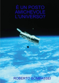 Paperback È Un Posto Amichevole l'Universo? [Italian] Book