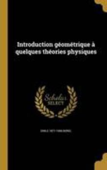 Hardcover Introduction géométrique à quelques théories physiques [French] Book