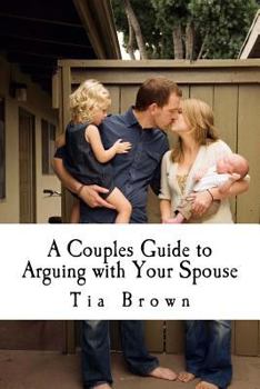 Paperback A Couples Guide to Arguing with Your Spouse Book