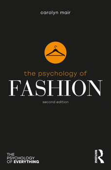 The Psychology of Fashion - Book  of the Psychology of Everything