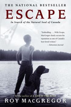 Paperback Escape: In Search of the Natural Soul of Canada Book