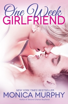 One Week Girlfriend - Book #1 of the One Week Girlfriend