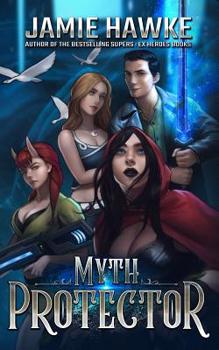 Myth Protector: A Fairy Tale Harem - Book #1 of the Myth Protector