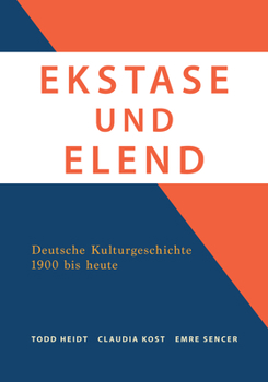 Paperback Ekstase Und Elend: Deutsche Kulturgeschichte 1900 Bis Heute [German] Book