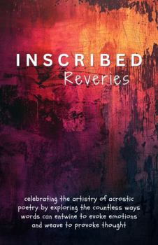 Inscribed Reveries: a collection of acrostic poetry