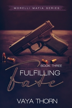 Paperback Fulfilling Fate: Morelli Mafia Series Book