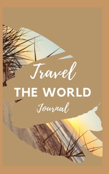 Travel The World Journal