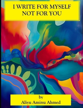 Paperback I Write for Myself, Not for You Book