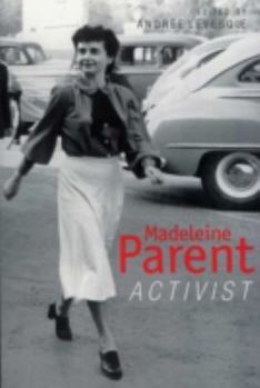 Paperback Madeleine Parent: Activist Book