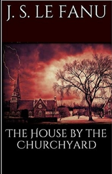 Paperback The House by the Church-Yard Illustrated Book