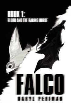 Paperback Falco: Book 1: Blurr and the Raging Horde Book