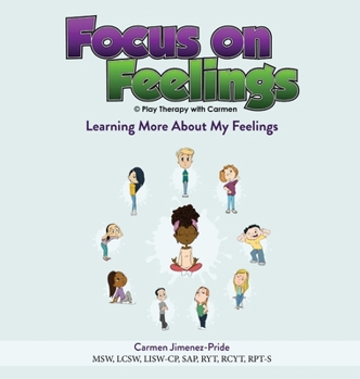 Hardcover Focus on Feelings(R): Learning More About My Feelings Book