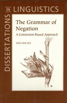 Paperback The Grammar of Negation: A Constraint-Based Approach Book