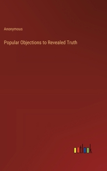 Hardcover Popular Objections to Revealed Truth Book