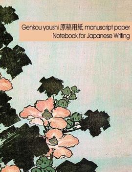 Paperback Genkou Youshi Manuscript Paper - Notebook for Japanese Writing: Genko Yoshi paper 120 pages for composition and sakubun Book