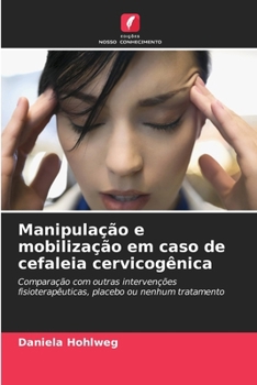 Paperback Manipulação e mobilização em caso de cefaleia cervicogênica [Portuguese] Book