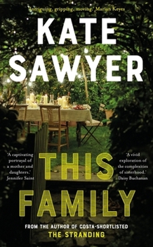 Hardcover This Family: The sweeping new novel of families and secrets from the Costa-shortlisted author of The Stranding Book