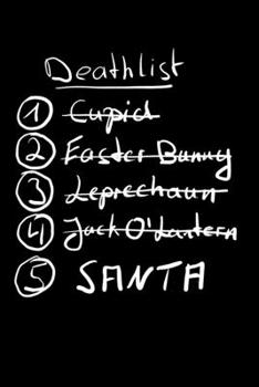 Paperback Notebook: Death List Santa Cupid Easter Bunny Humor Gift 120 Pages, 6X9 Inches, Blank Book