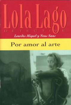 Por amor al arte - Book #4 of the Lola Lago detective