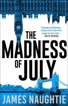 The Madness of July: A Thriller - Book #1 of the Will Flemyng