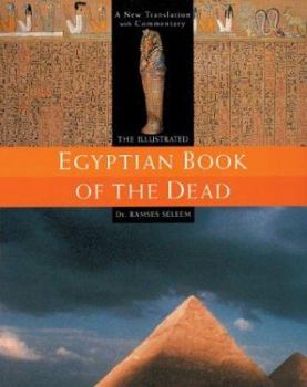 Paperback The Illustrated Egyptian Book of the Dead: A New Translation with Commentary Book