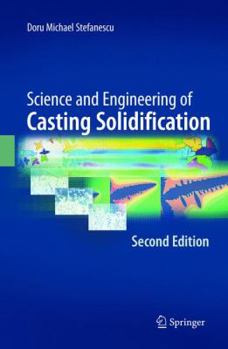 Paperback Science and Engineering of Casting Solidification, Second Edition Book