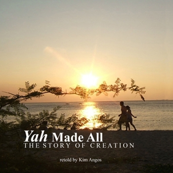 Paperback Yah Made All: The Story of Creation Book