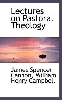Lectures on Pastoral Theology