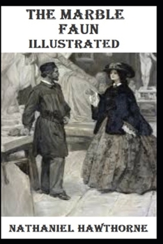 Paperback The Marble Faun Illustrated Book