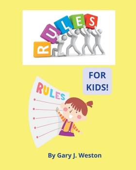 Paperback Rules for Kids!: A Fun Way for Children to Learn About Rules Book