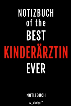 Notizbuch für Kinderärzte / Kinderarzt / Kinderärztin: Originelle Geschenk-Idee [120 Seiten liniertes blanko Papier ] (German Edition)