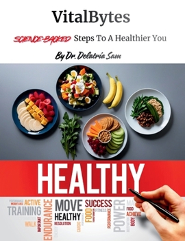 Paperback VitalBytes: SCIENCE-BACKED Steps To A Healthier You Book