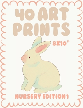 40 Art Prints: Nursery Edition 1: 40 Wall Art Prints - Decor for Nurseries – Kids Room Wall Decor Designs - 8 x 10 inch Prints Bundle - Woodland ... Rooms - Neutral Nursery Posters Pack 11 x 14