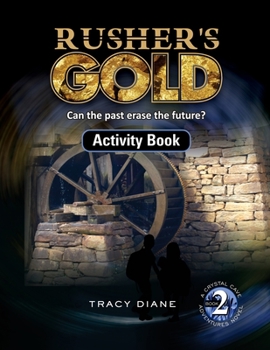 Paperback Rusher's Gold Activity Book: Can the past erase the future? Book