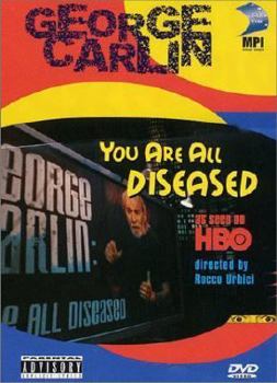 George Carlin - You Are All Diseased