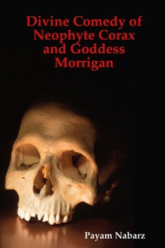 Paperback Divine Comedy of Neophyte Corax and Goddess Morrigan Book