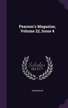 Hardcover Pearson's Magazine, Volume 22, Issue 4 Book