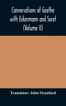 Hardcover Conversations Of Goethe With Eckermann And Soret (Volume Ii) Book