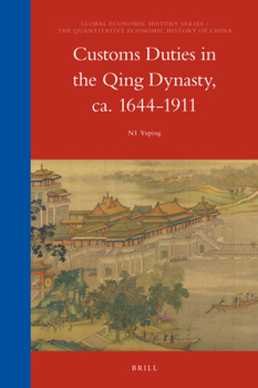 Hardcover Customs Duties in the Qing Dynasty, Ca. 1644-1911 [Chinese] Book