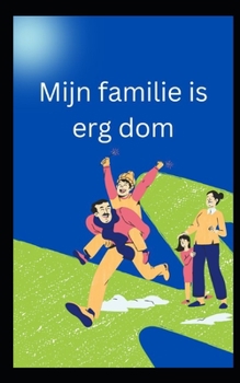 Paperback Mijn familie is erg dom [Dutch] Book
