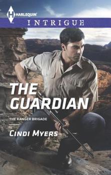 The Guardian (Mills & Boon Intrigue) - Book #1 of the Ranger Brigade