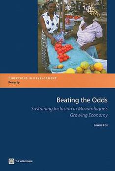 Paperback Beating the Odds: Sustaining Inclusion in Mozambique's Growing Economy [With CDROM] Book