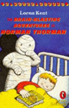 Paperback The Brain-Blasting Adventures of Norman Thorman: Norman Thorman And Thetowering Tarantula of Torremolinos;Norman Thorman And the Mystery of the ... Missing Mummy" (Young Puffin Read Alone S.) Book