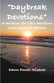 Paperback Daybreak Devotions: A devotion for life's emotions: 2022 Revised Edition Book