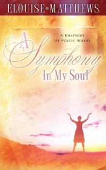 Paperback A Symphony In My Soul Book